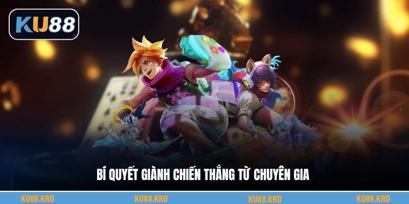 Bí quyết giành chiến thắng từ chuyên gia