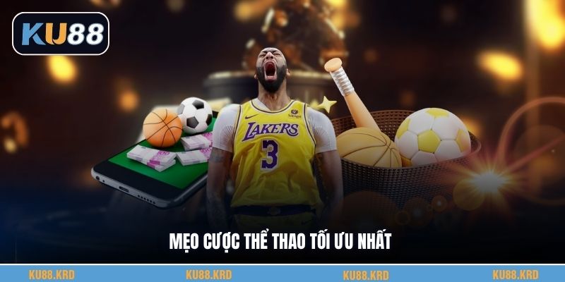 Mẹo cược thể thao tối ưu nhất